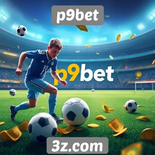 Novidades e recursos da plataforma p9bet